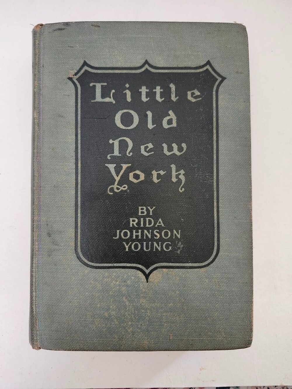 1923 Little Old New York by Rida Johnson Young Hardback Antique Book